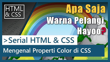 Tutorial HTML & CSS - 10 - Mengenal Properti Color Pada CSS