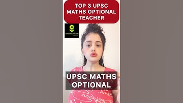 Top 3 Teacher for UPSC Maths Optional