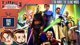 HellfireComms Patreon TV Comms [#158: Star Wars The Clone Wars, S4 Eps 11-13] (AUDIO COMMENTARY)