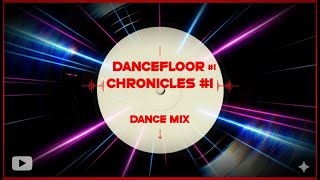 dancefloor chronicles #1 - dance mix #techno #classictechno #megamix #housemusic