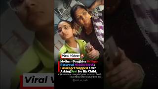 Mother–Daughter Occupy Reserved Berth in Train, Passenger Slapped During Argument
