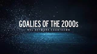 NHL Network Countdown: Top Goalies of the 2000s