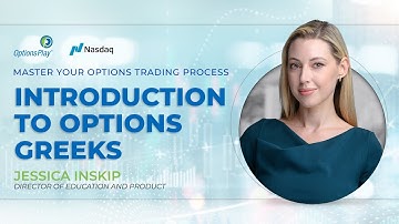 Master Your Options Trading Process Course: Introduction to Options Greeks