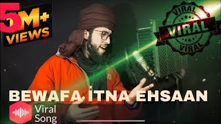 बेवफा | Bewafa Itna Ehsaan | Baabarr Mudacer | Sad Song