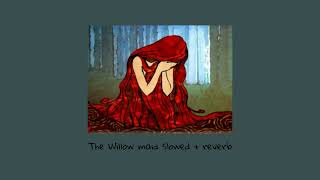 Erutan  The Willow Maid  Slowed And Reverb  Use Headphones For Best Experience