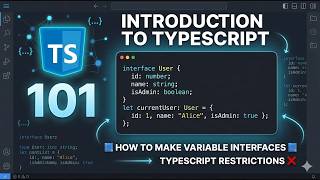 101. Introduction to Typescript | How to make variable Interfaces | Typescript Restrictions