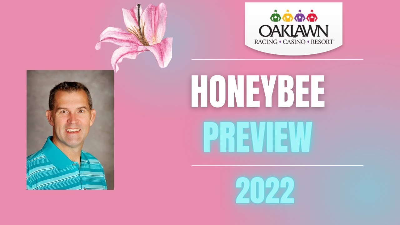 Honeybee Preview 2022 Oaklawn Park