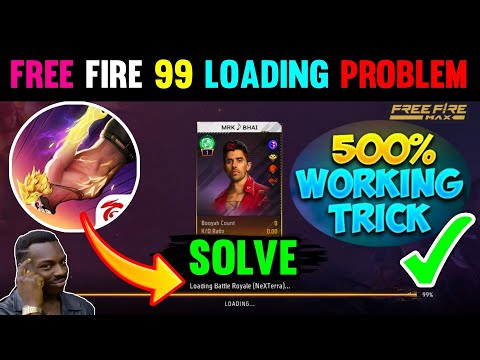 HOW TO SOLVE FREE FIRE 99 LOADING PROBLEM 