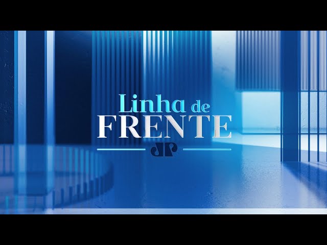 LINHA DE FRENTE - 13/05/2024 class=