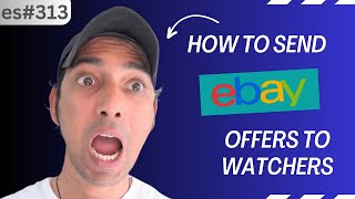 Sending eBay Offers to Item Watchers for Better Sales!- es312