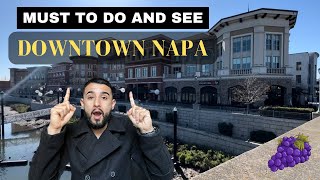 Walking through Downtown Napa, CA | Things to see and do!