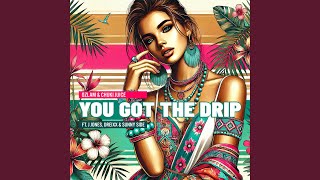 Download Lagu You Got the Drip (feat. Dreixx, J.Jones & Sunny Side) Download Lagu You Got the Drip (feat. Dreixx, J.Jones & Sunny Side)