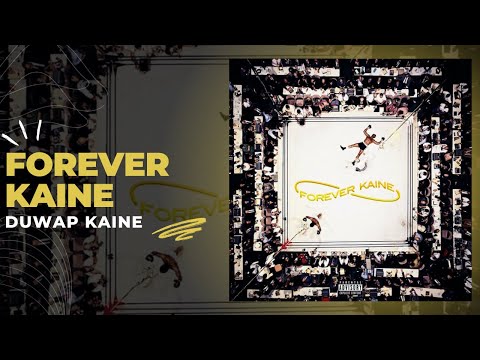 Duwap Kaine — Duwap Kaine - Forever Kaine (Full Album)