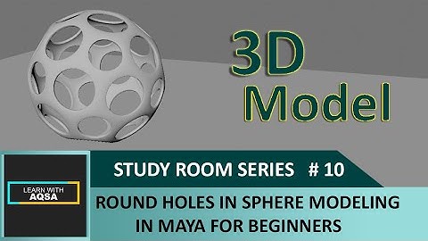 How To Make  Round Holes In Sphere Modeling In Maya For Beginners Series 10|2020