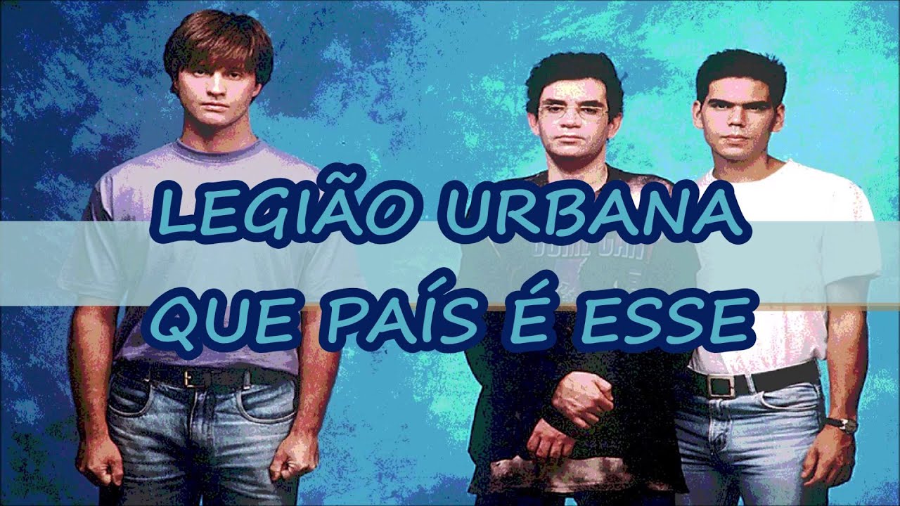 LEGIÃO URBANA - QUE PAIS É ESSE - LETRA - YouTube