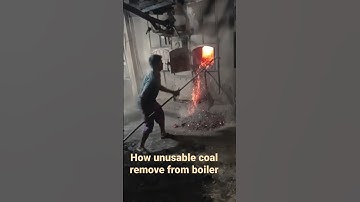 Boiler .. Remove Unusable coal  #Fireman