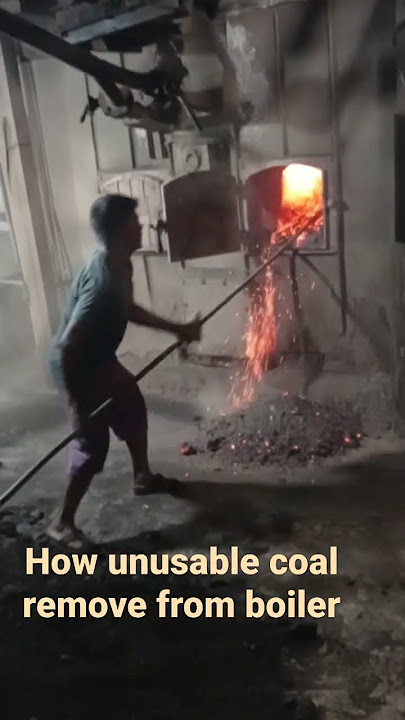 Boiler .. Remove Unusable coal  #Fireman