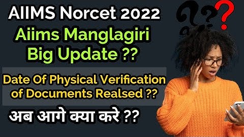 AIIMS Norcet 2022|| Aiims Manglagiri Physical Verification Date Released|| What to do Next ??