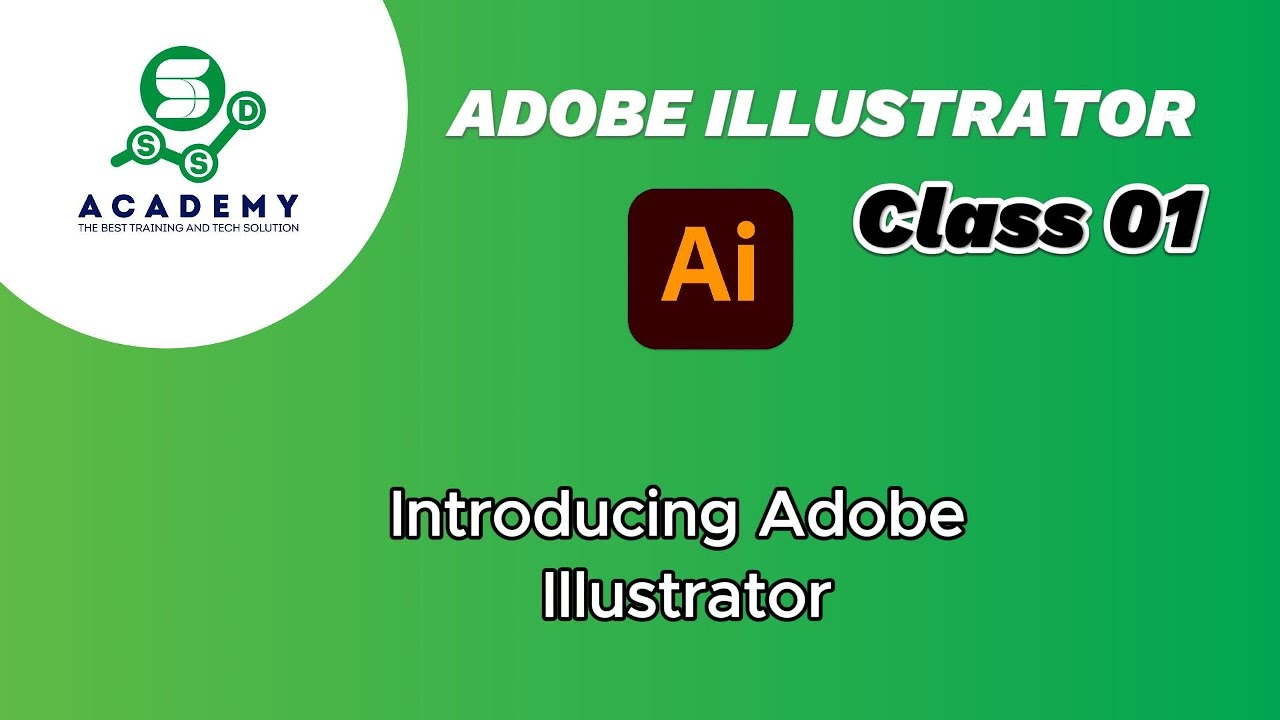 Adobe Illustrator Tutorial Bangla: Basics to Advanced - Class 01 | SSD ...