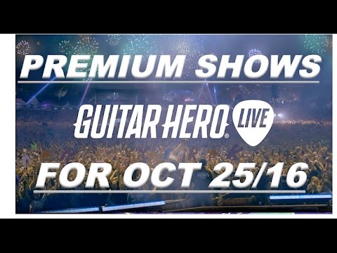 Guitar Hero Live Premium Shows for Oct 25, 2016 - Kansas, Starship, Rush Forever (Classic Rock)