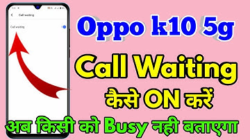 oppo k10 5g call waiting setting | oppo k10 5g me call waiting kaise kare