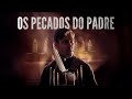 Os Pecados Do Padre FILME COMPLETO DUBLADO TERROR E SUSPENSE 2025 Suspense Terror Filmes