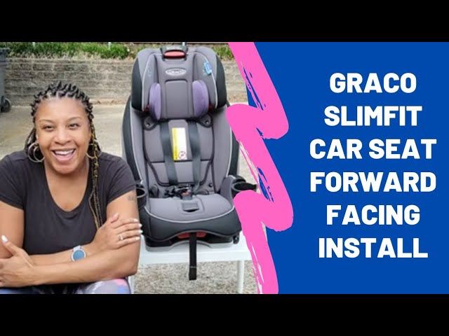 Graco SlimFit Car Seat Forward Facing Installation