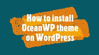 How to Install OceanWP theme and demo template | WordPress tutorial