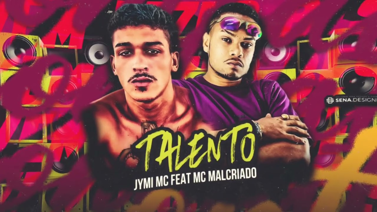 MC MALCRIADO E JYMI MC - TALENTO