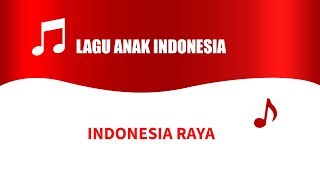 Indonesia Raya (Karaoke) - Lagu Anak Indonesia