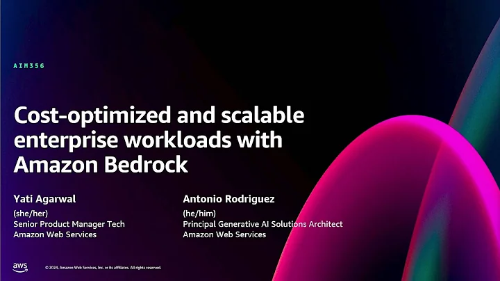 AWS re:Invent 2024 - Cost-optimized and scalable enterprise workloads with Amazon Bedrock (AIM356)