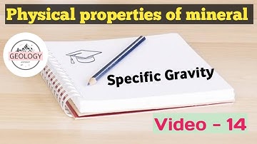 specific gravity of mineral || physical properties of mineral (video-14)|| Lecture 18 of mineralogy