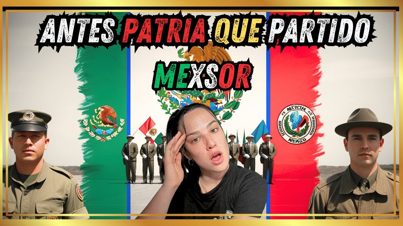 🔥MEXSOR  REVOLUCIONA con “Antes Patria que Partido”  ¡ESPAÑOLA SIN PALABRAS! 🔥