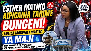 Esther Matiko AIPIGANIA TARIME BUNGENI! AULIZA MASWALI MAZITO YA MAJI YATIKISA SERIKALI