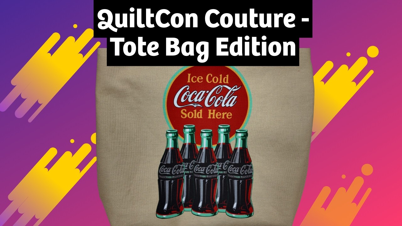 QuiltCon Couture - Tote Bad Edition - YouTube