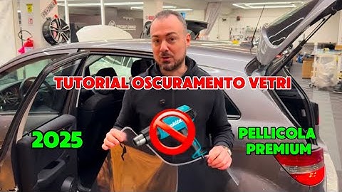 TUTORIAL OSCURAMENTO VETRI 2025 (pellicola premium)