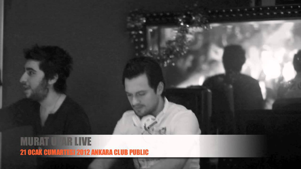 Watch MURAT UYAR LIVE @ CLUB PUBLIC ANKARA 21.01.2012 on YouTube Watch MURAT UYAR LIVE @ CLUB PUBLIC ANKARA 21.01.2012 on YouTube