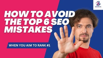 Are You Making These 6 SEO Mistakes? Watch This Before Your Rankings Drop!