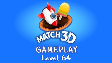 Match 3D Level 64 Gameple | 3:44 min challenge | No boosters used