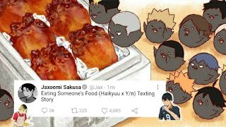 Eating Someone&#39;s Food (Haikyuu Characters x Y/n Edition) | Haikyuu Texting Story