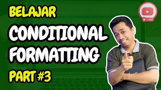 BELAJAR CONDITIONAL FORMATTING PART 3