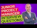 JUNIOR PROJECT MANAGER Interview Questions & TOP SCORING ANSWERS!