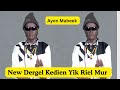 New Dergel Kedien Yik Riel Mur By Ayen Mabeek New Song South Sudanese Cultural Music 2026
