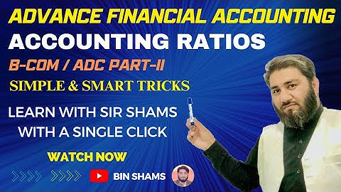 Ratio Analysis || Q#8 Ch#5 || Advance Accounting || BCOM-2 ADC-2 || Earning || Price || Debts ||