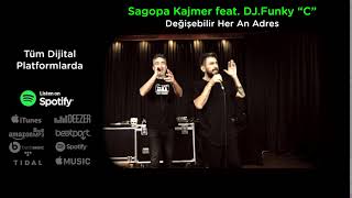 Sagopa Kajmer feat. DJ.Funky “C” - Değişebilir Her An Adres // Tüm Dijital Platformlarda! Resimi