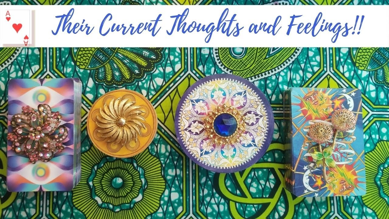 THEIR CURRENT THOUGHTS AND FEELINGS- PICK A CARD *super detailed* *in depth*