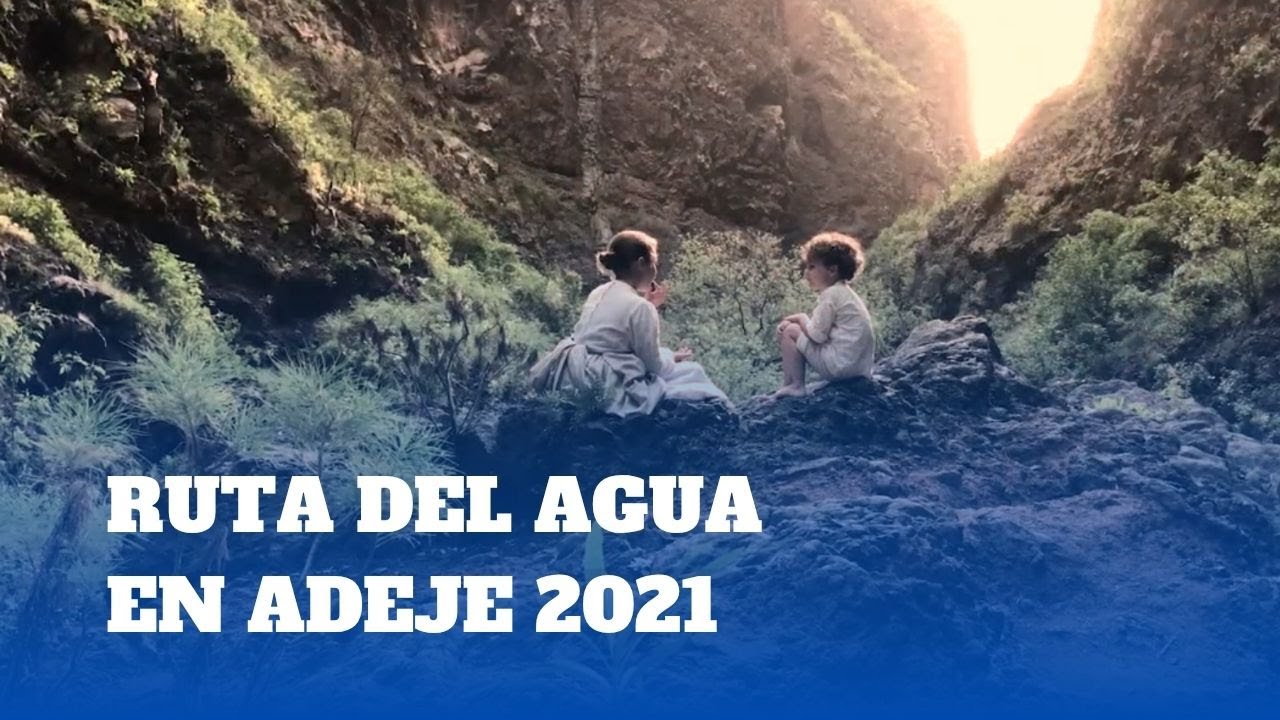 Ruta del agua en Adeje 2021