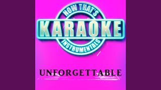 Unforgettable (Originally Performed by French Montana and Swae Lee) (Instrumental Karaoke Version) - Now That's Karaoke Instrumentals