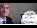 Applied Portfolio Management  - Video 4 -  Fixed Income Asset Management