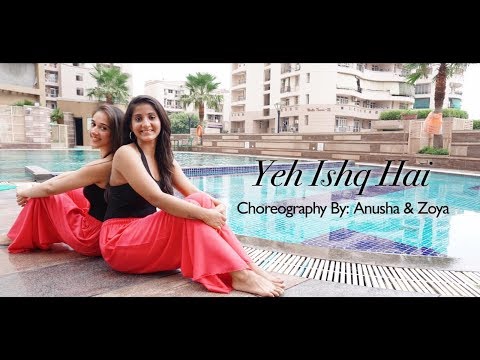 YEH ISHQ HAI| JAB WE MET| DANCE COVER| ANUSHA AND ZOYA CHOREOGRAPHY